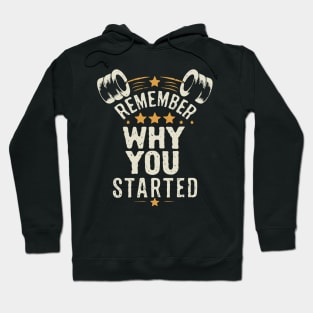 Remember Why You Started. Gym Motivational Hoodie